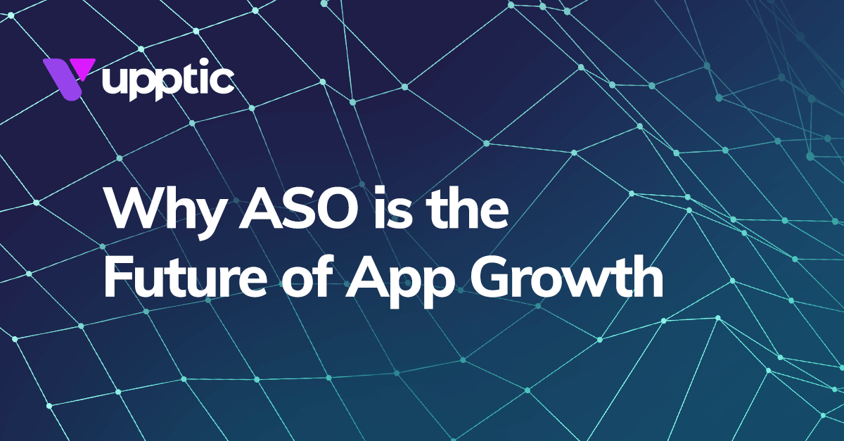 Why App Store Optimization is the Future of App Growth