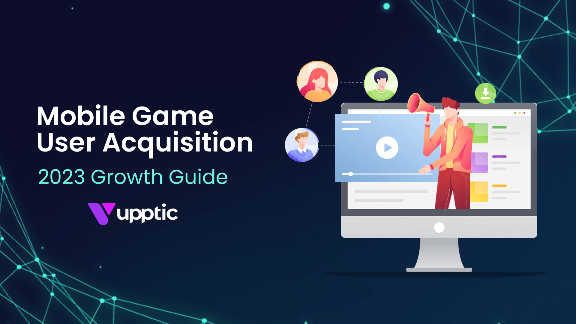 Mobile Game User Acquisition: 2023 Growth Guide
