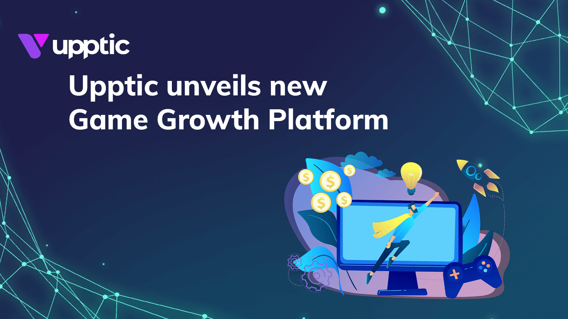 Upptic Unveils New Game Growth Platform