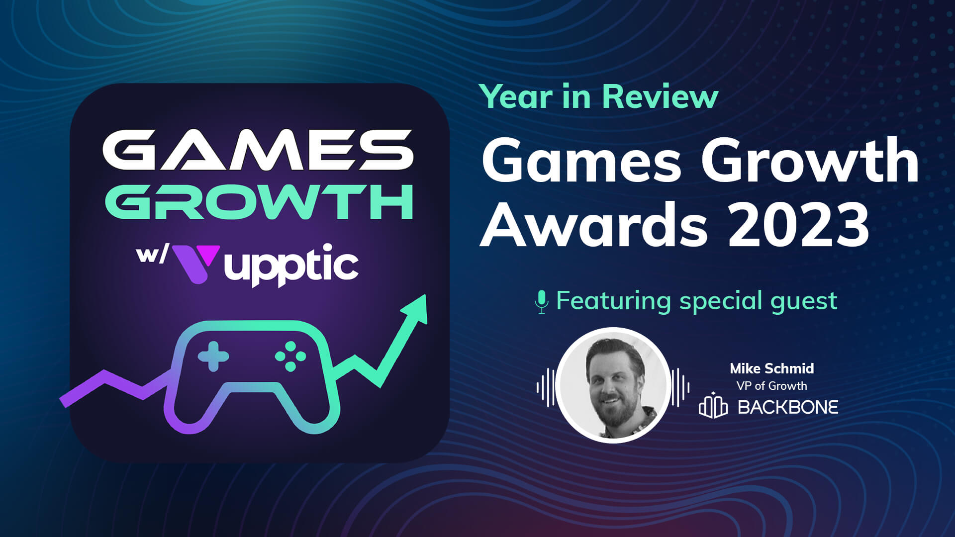 2023 Games Growth Awards Games Growth with Upptic Upptic