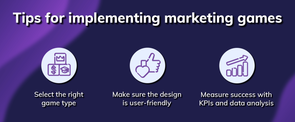 Tips for implementing marketing games: Select the right game type, make sure the design is user-friendly, and measure success with KPIs and data analysis