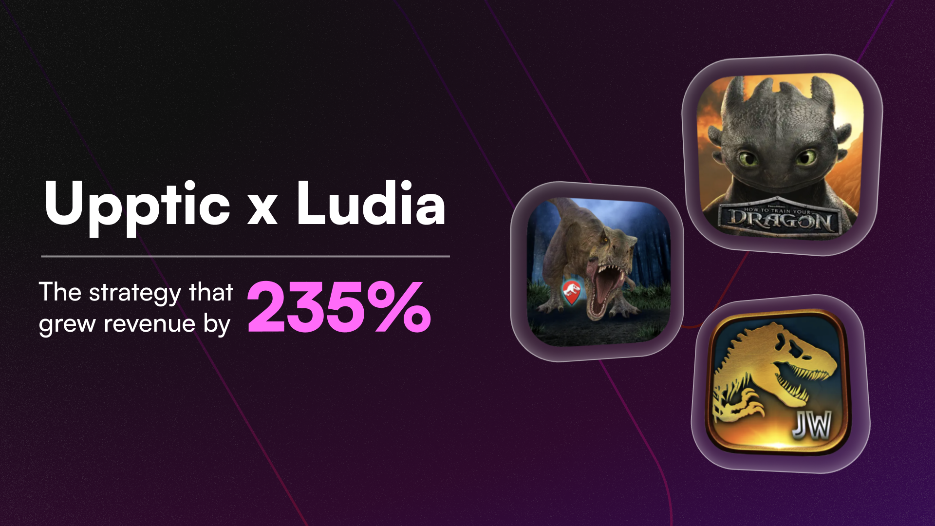Mobile game marketing case study: Upptic x Ludia strategy that grew revenue by 235%, with Jurassic World Alive and How to Train Your Dragon app icons